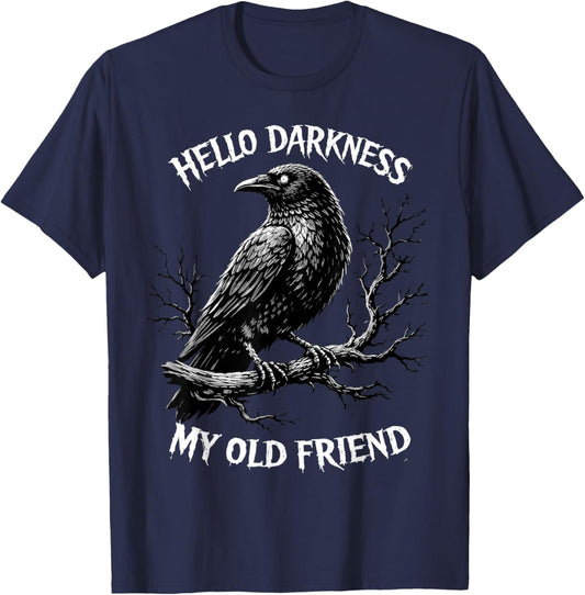 Hello Darkness My Old Friend Crow Lover Funny Gothic Raven T-Shirt - T-Shirt | Navy