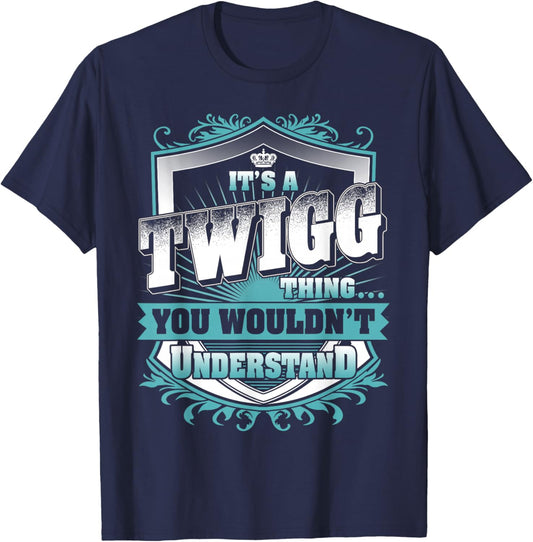 It's A TWIGG Thing You Wouldn't Understand Funny Family Name T-Shirt - T-Shirt | Navy