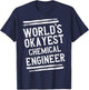 World's Okayest Chemical Engineer Graphic Engineering Funny T-Shirt - T-Shirt | Navy