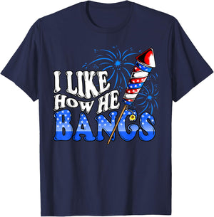 I Like How He Bangs Fireworks Funny 4th of July Couples T-Shirt - T-Shirt | Navy