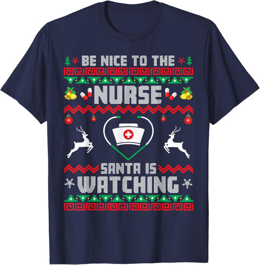 Nurse Christmas Be Nice To The Nurse Santa Is Watching Xmas T-Shirt - T-Shirt | Navy