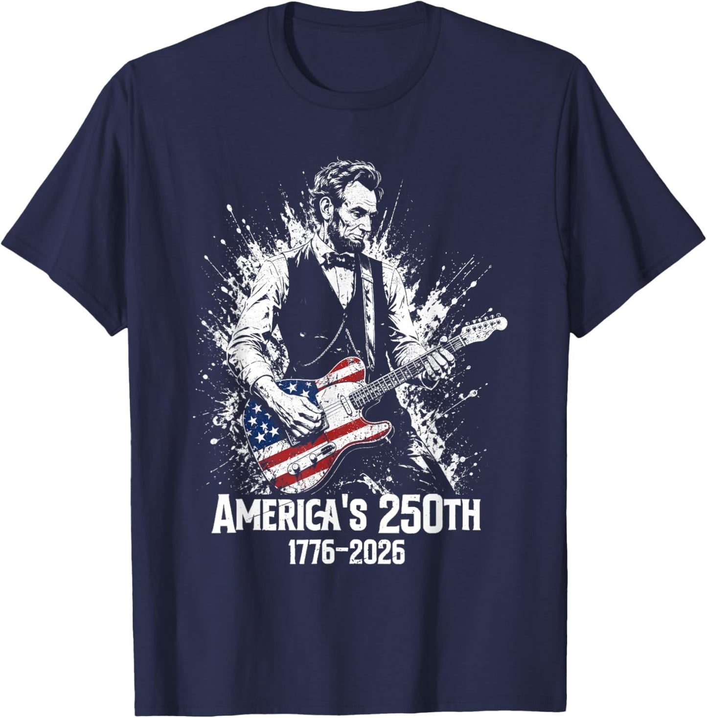 Abraham Lincoln Playing Guitar 250th Anniversary USA America T-Shirt - T-Shirt | Navy