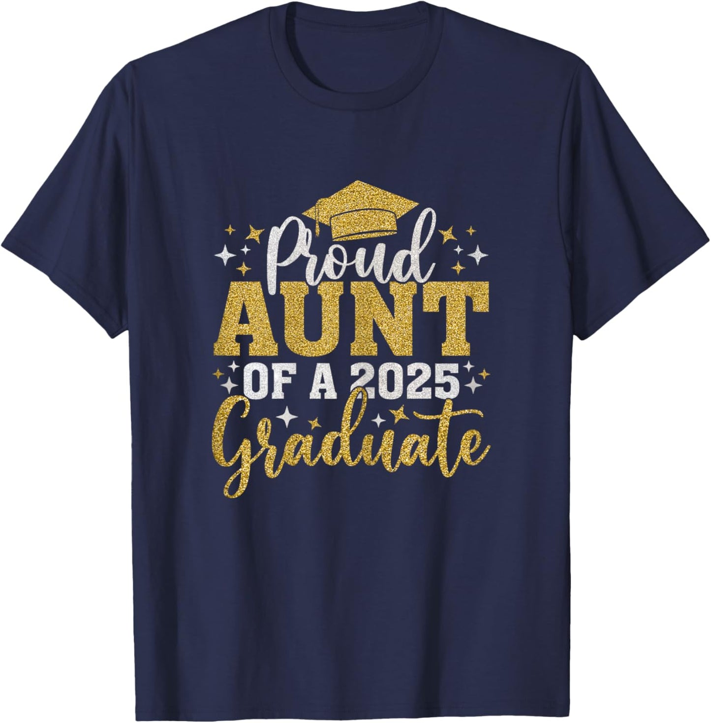 Aunt Senior 2025 Proud Aunt of A Class of 2025 Graduate T-Shirt - T-Shirt | Navy