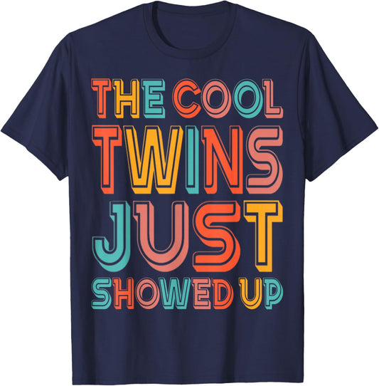 The Cool Twins Just Showed Up Funny Twin Twinning Matching T-Shirt - T-Shirt | Navy