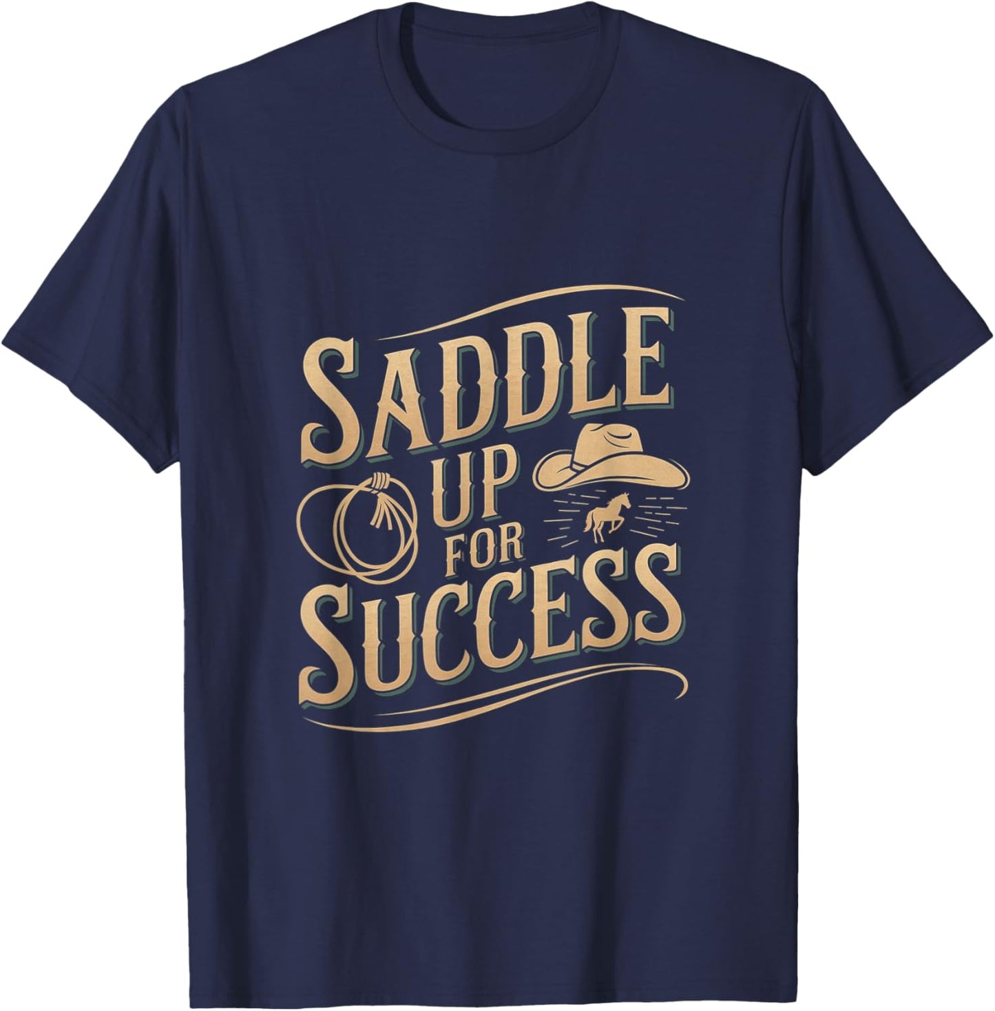 Saddle Up For Success Horse Trainer T-Shirt - T-Shirt | Navy