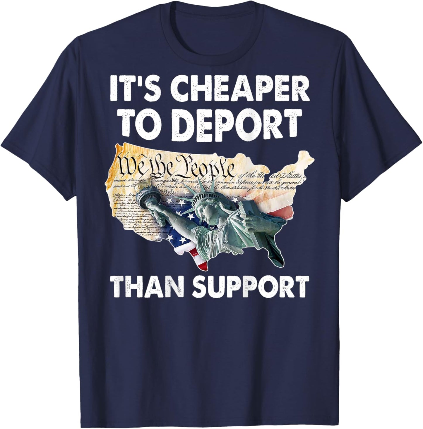 It's Cheaper To Deport Than Support (on back) T-Shirt - T-Shirt | Navy