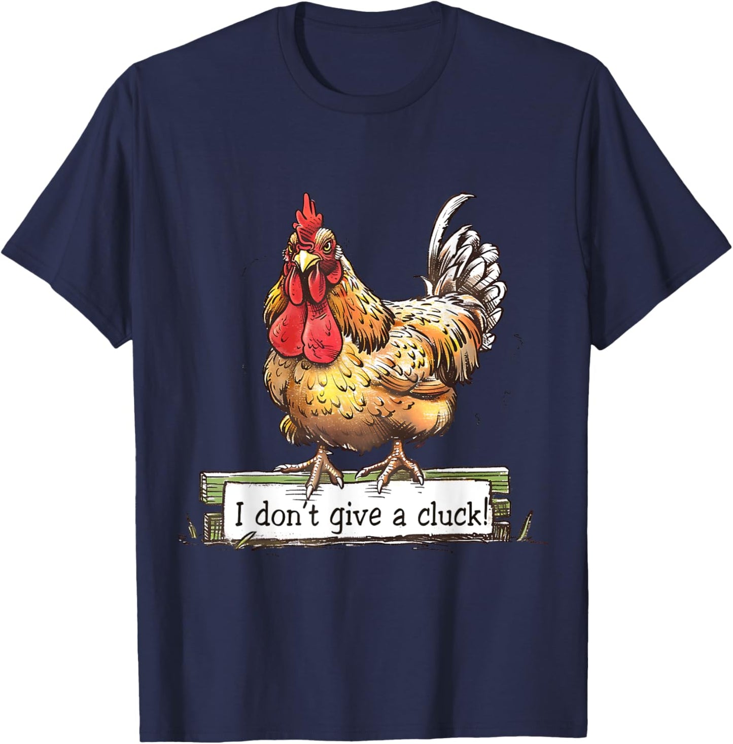 I dont give a cluck funny chicken T-Shirt - T-Shirt | Navy