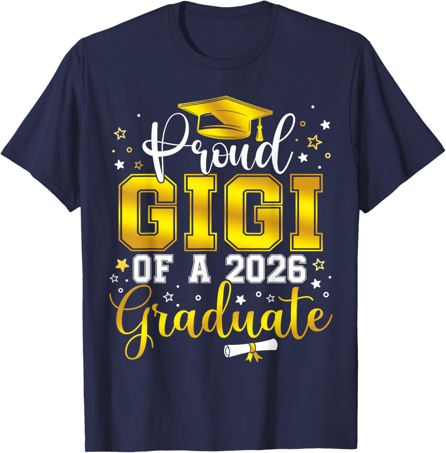Proud Gigi of a Class of 2026 Graduate Senior Graduation T-Shirt - T-Shirt | Navy