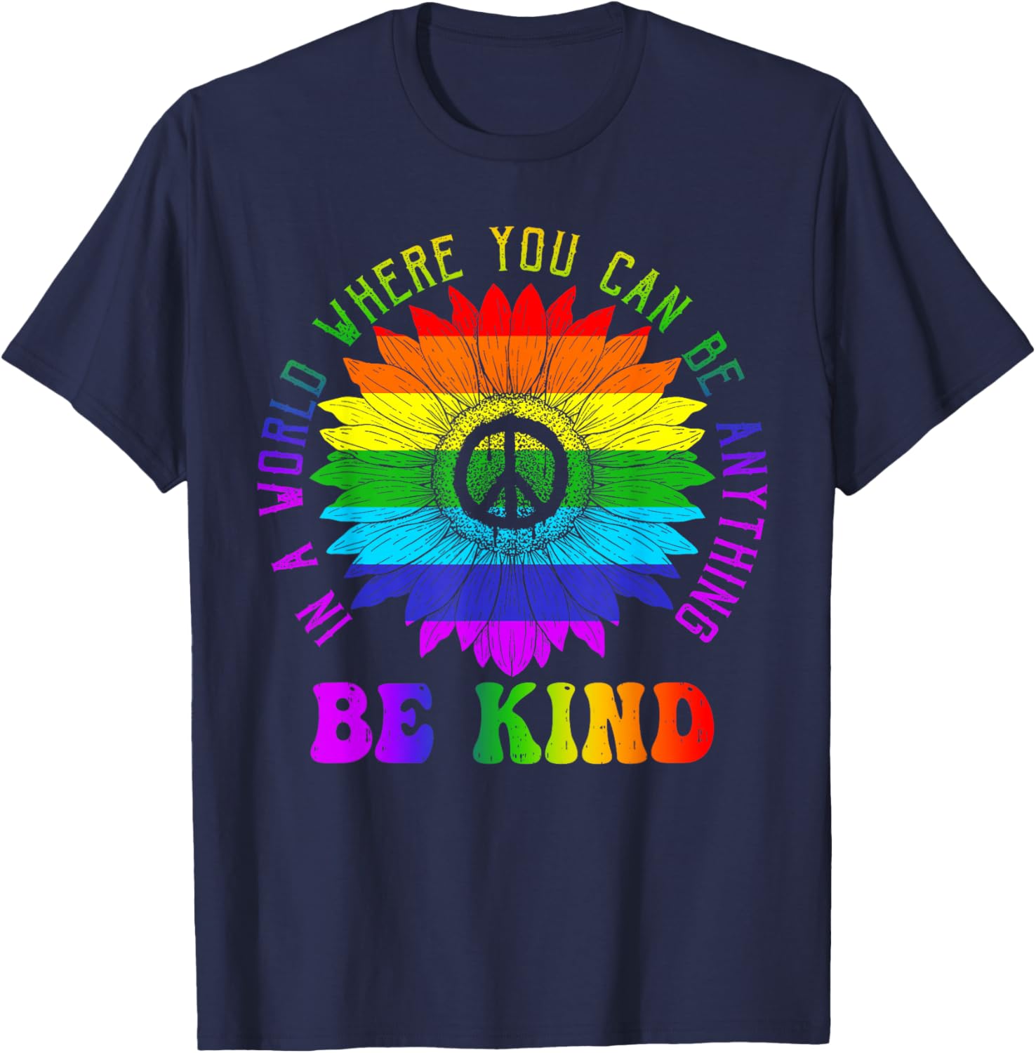 Gay Pride Be Kind Sunflower Rainbow LGBTQ Shirt Gift T-Shirt - T-Shirt | Navy