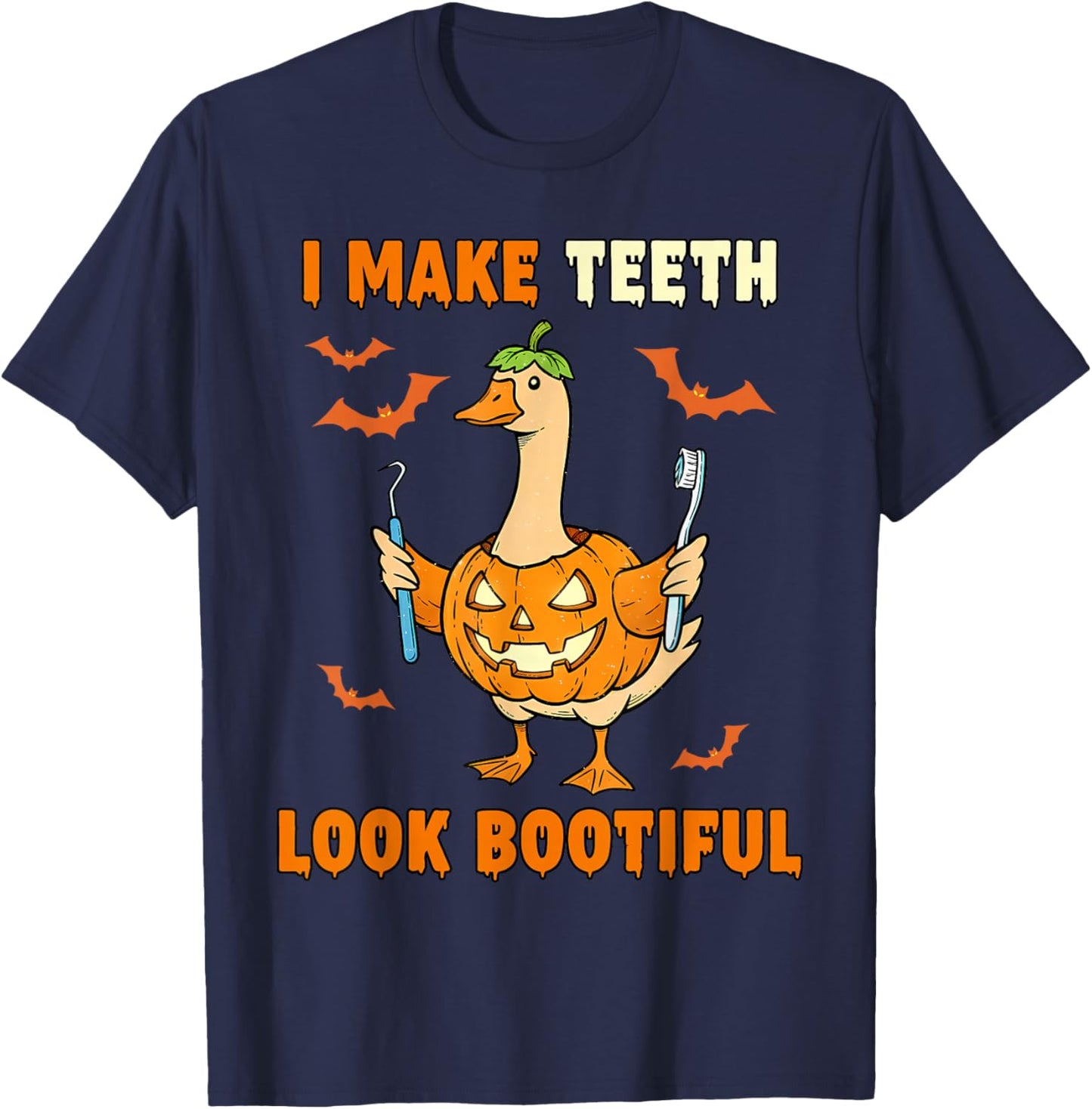 I Make Teeth Look Bootiful Goose Halloween Ghost Dentist T-Shirt - T-Shirt | Navy