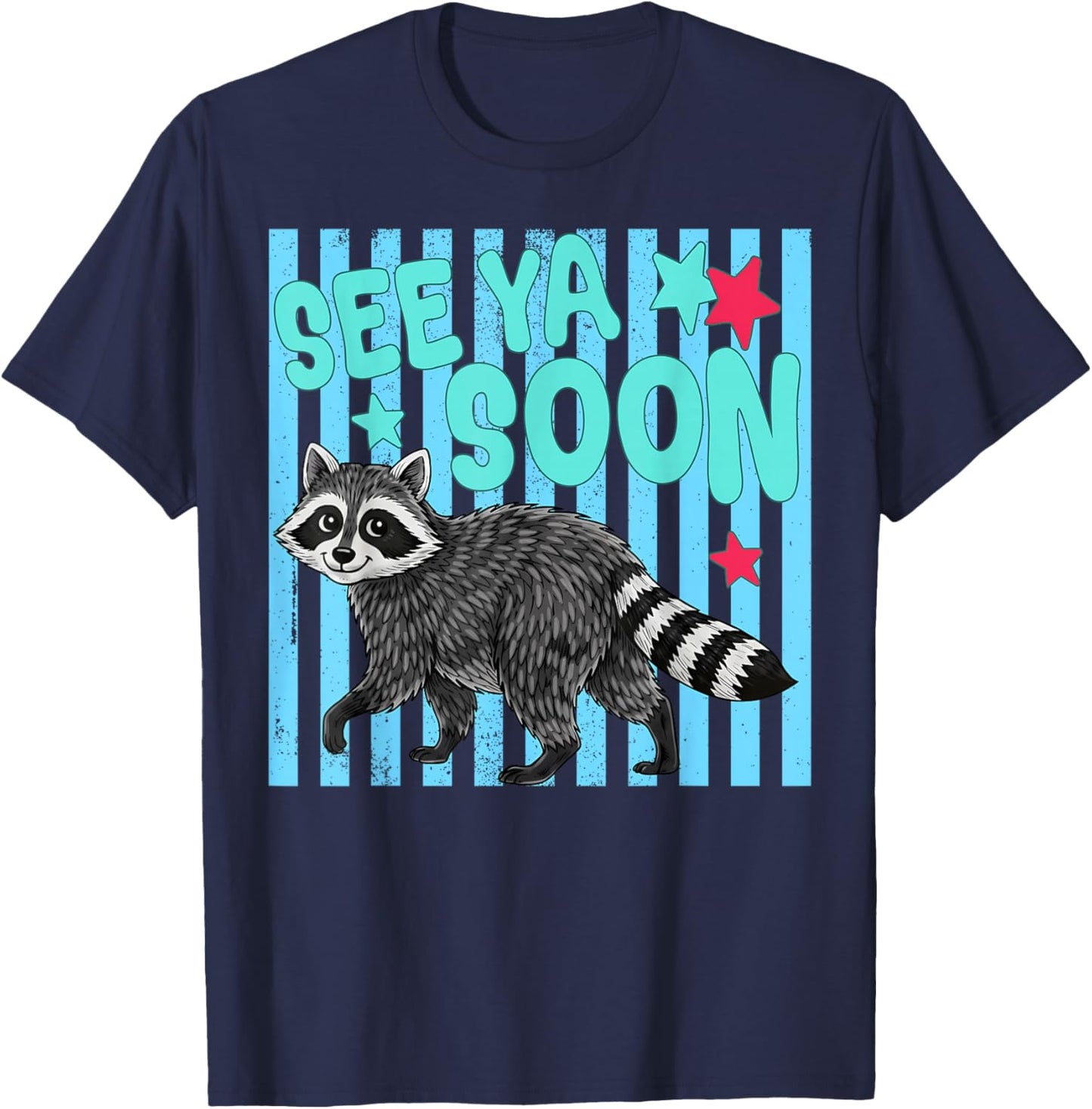 See Ya Soon Raccoon Last Day of School Teachers Kids 2 Sided T-Shirt - T-Shirt | Navy