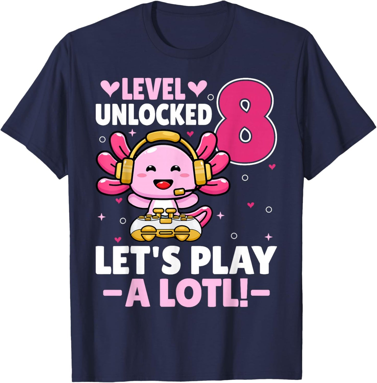 Level 8 Unlocked Let's Play Video Gamer Axolotl 8th Birthday T-Shirt - T-Shirt | Navy