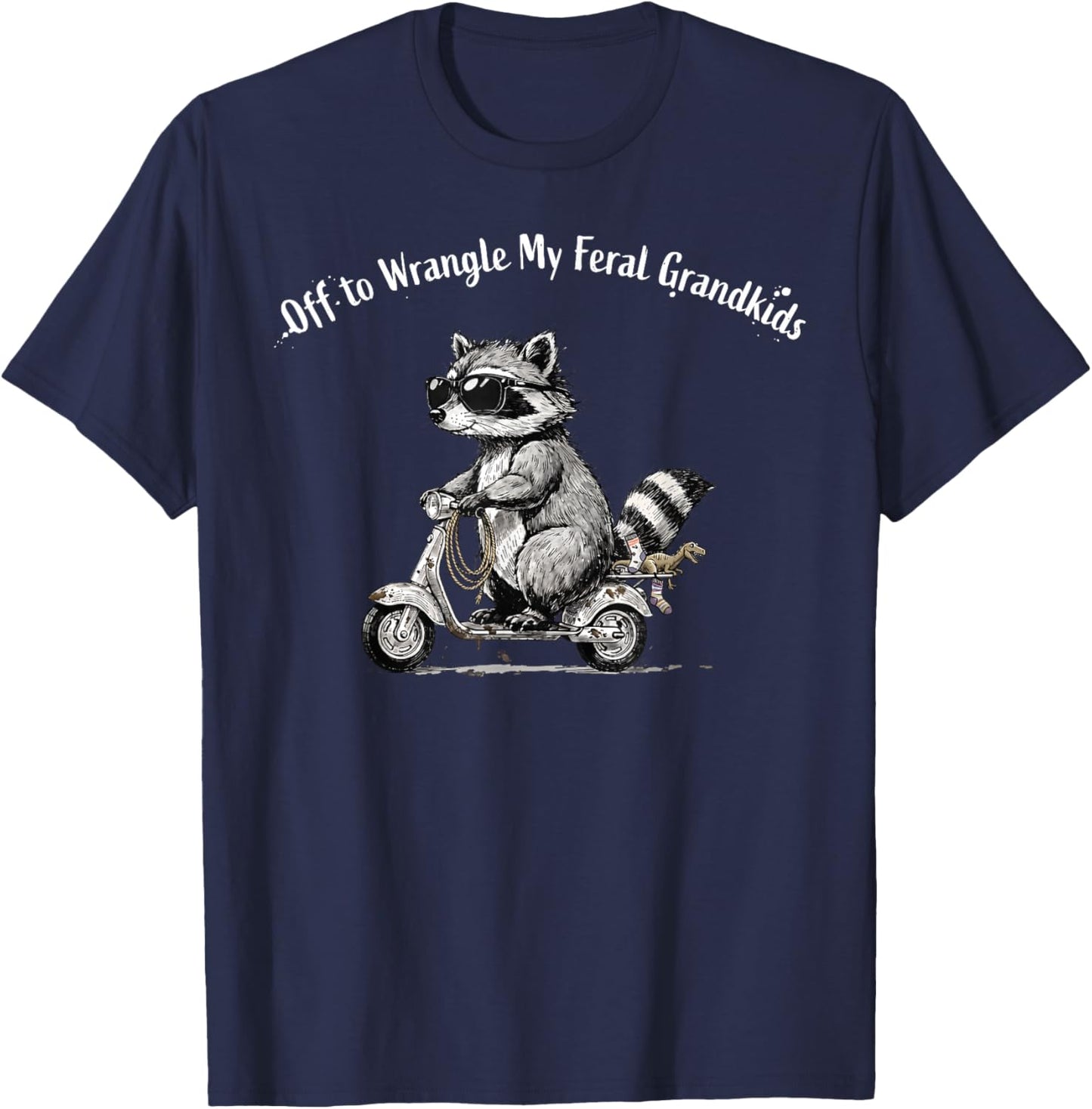 Off to Wrangle My Feral Grandkids Raccoon Grandma Grandpa T-Shirt - T-Shirt | Navy