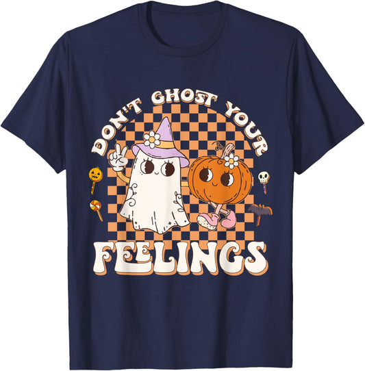 Cool Mental Health Halloween Quote Don't Ghost Your Feelings T-Shirt - T-Shirt | Navy