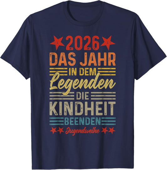 Jugendweihe 2026 Jahr in dem Legenden die Kindheit beenden T-Shirt - T-Shirt | Navy