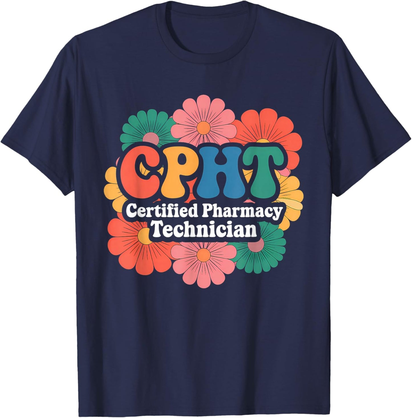 CPHT Certified Pharmacy Technician Floral Designs T-Shirt - T-Shirt | Navy