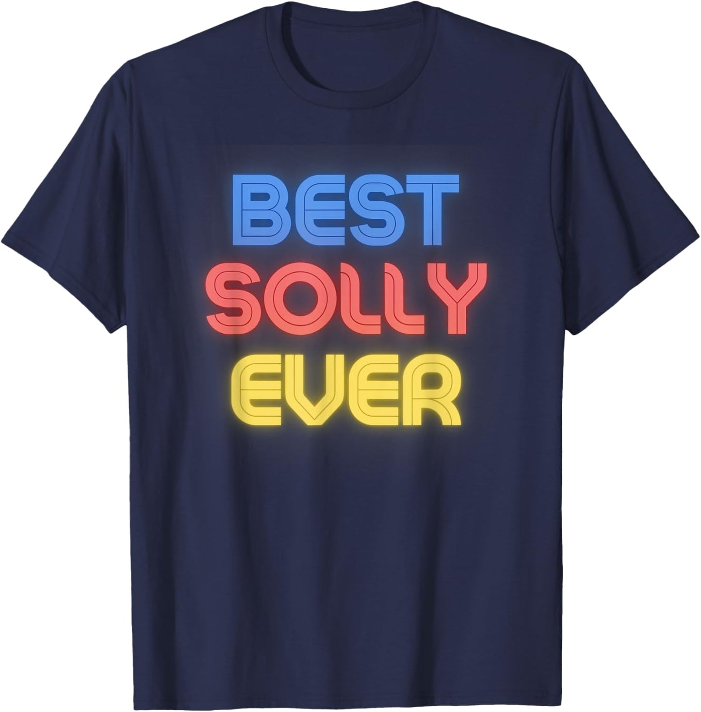 Best Solly Ever - Funny Solly Name Solly T-Shirt - T-Shirt | Navy