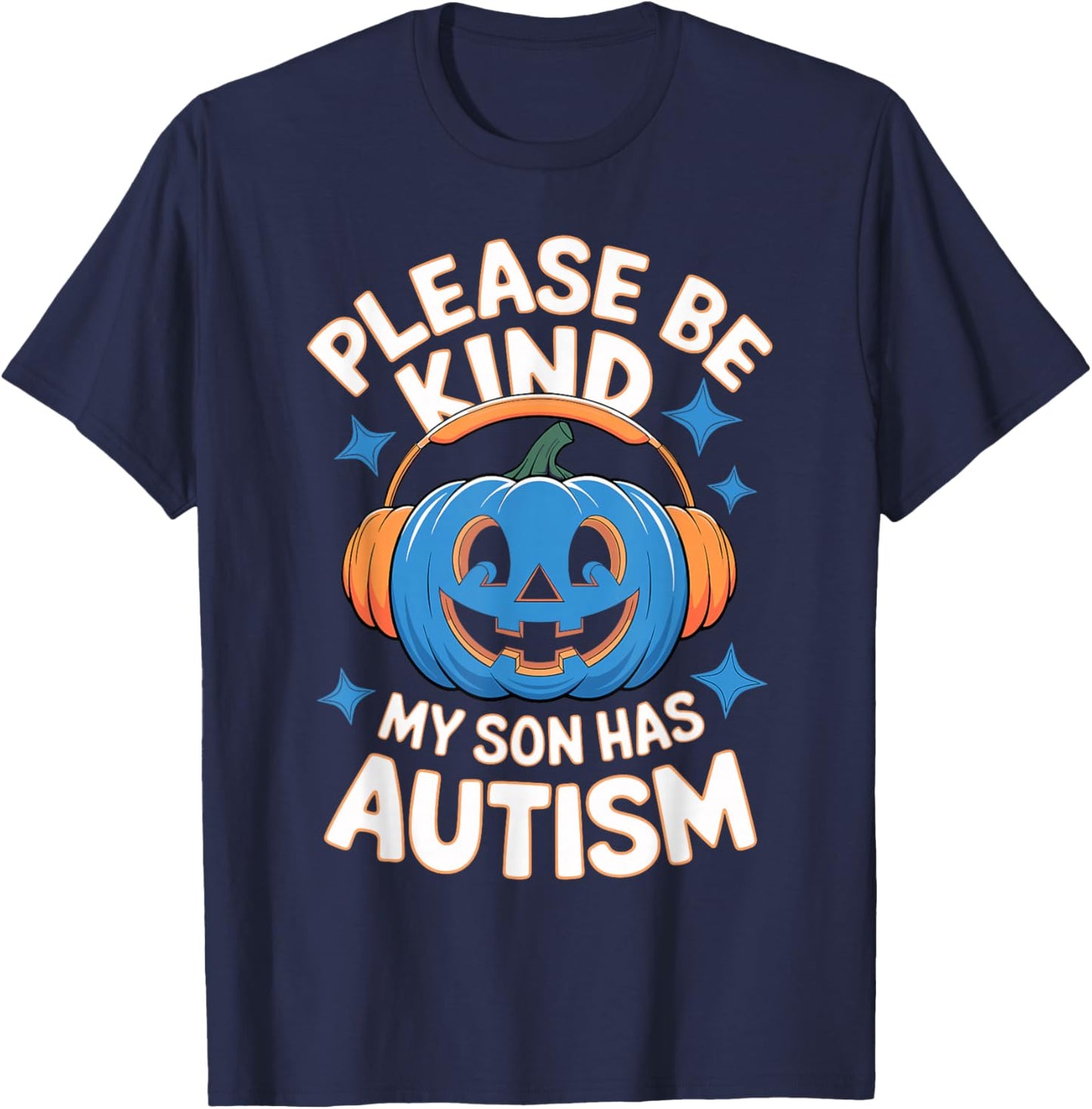 Please Be Kind My Son Has Autism Halloween T-Shirt - T-Shirt | Navy