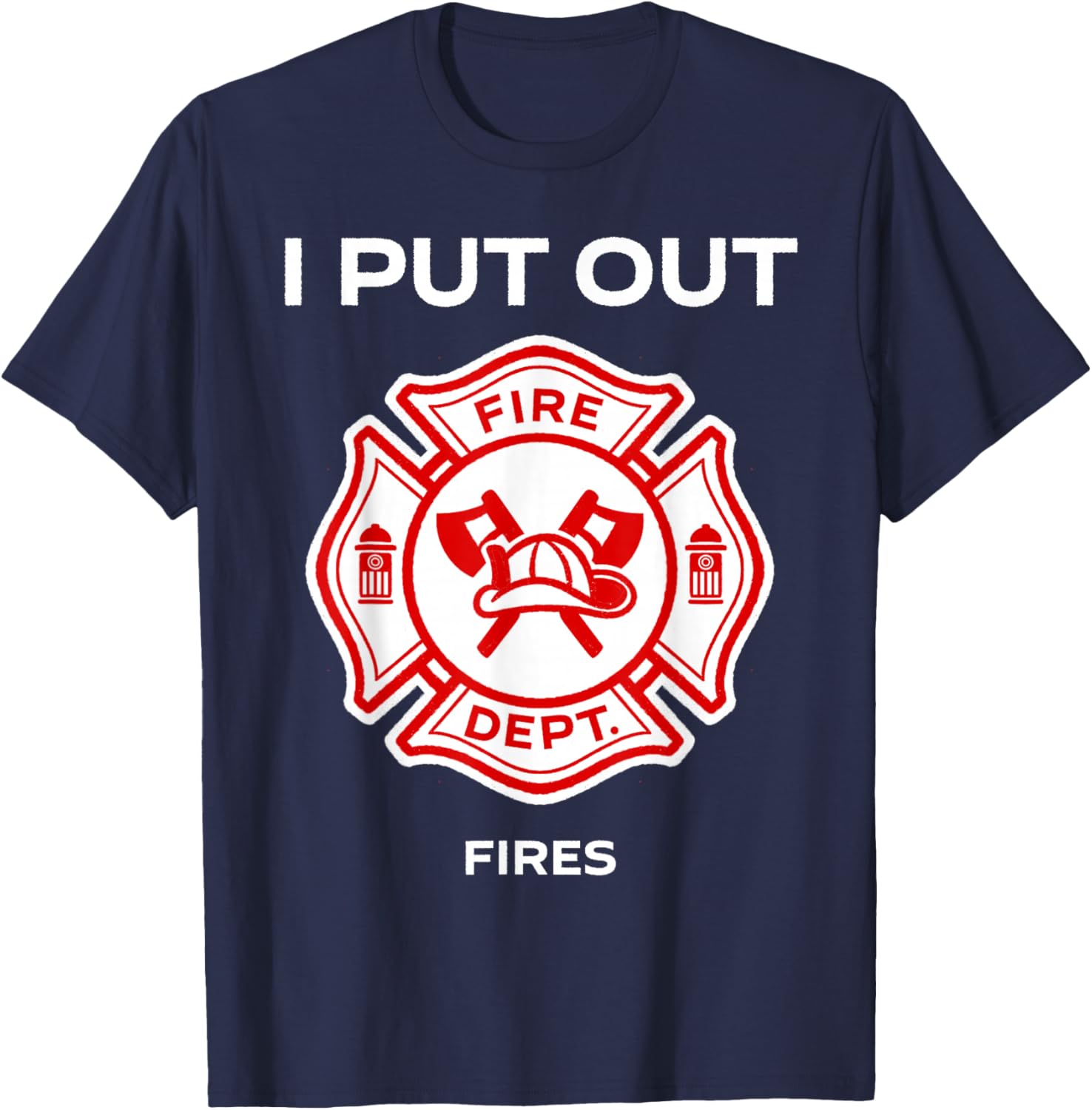 I Put Out Fires Firefighter Halloween Costume Firemen Men T-Shirt - T-Shirt | Navy