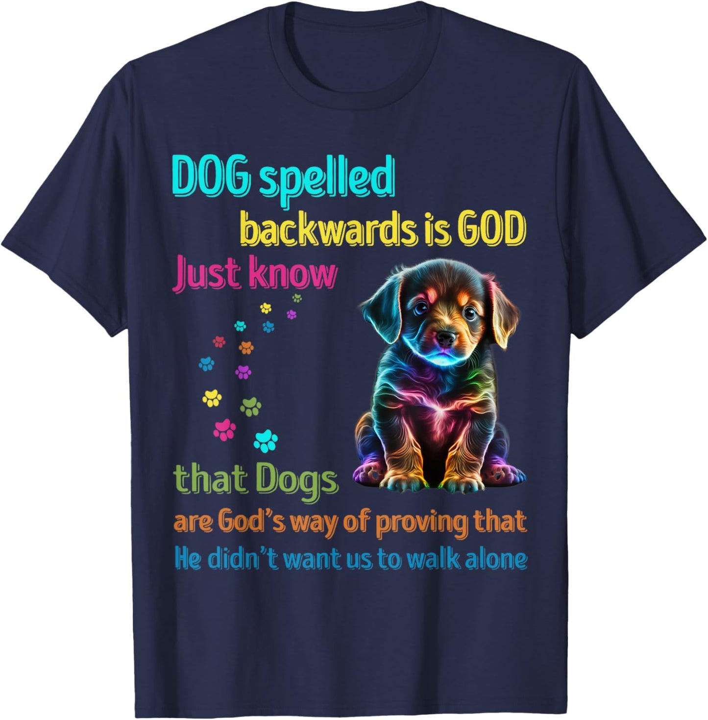 Dog Spelled Backwards Is God just know that Dogs Men Women Girls Kids T-Shirt - T-Shirt | Navy