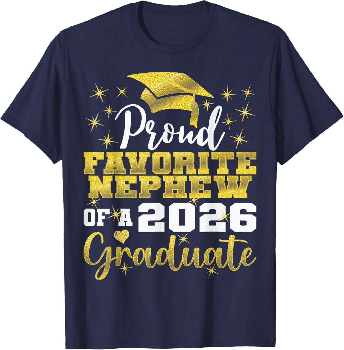 Super Proud Favorite Nephew of 2026 Graduate Senior Family T-Shirt - T-Shirt | Navy