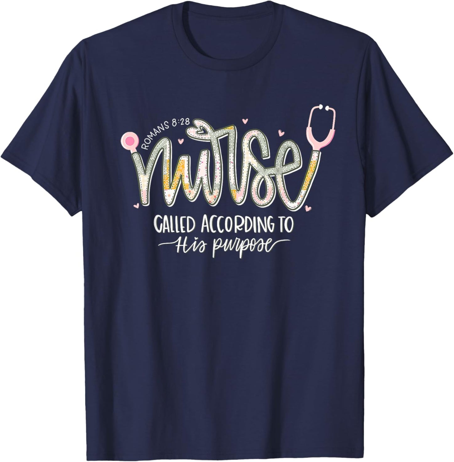 Nurse Called According to his Purpose T-Shirt - T-Shirt | Navy