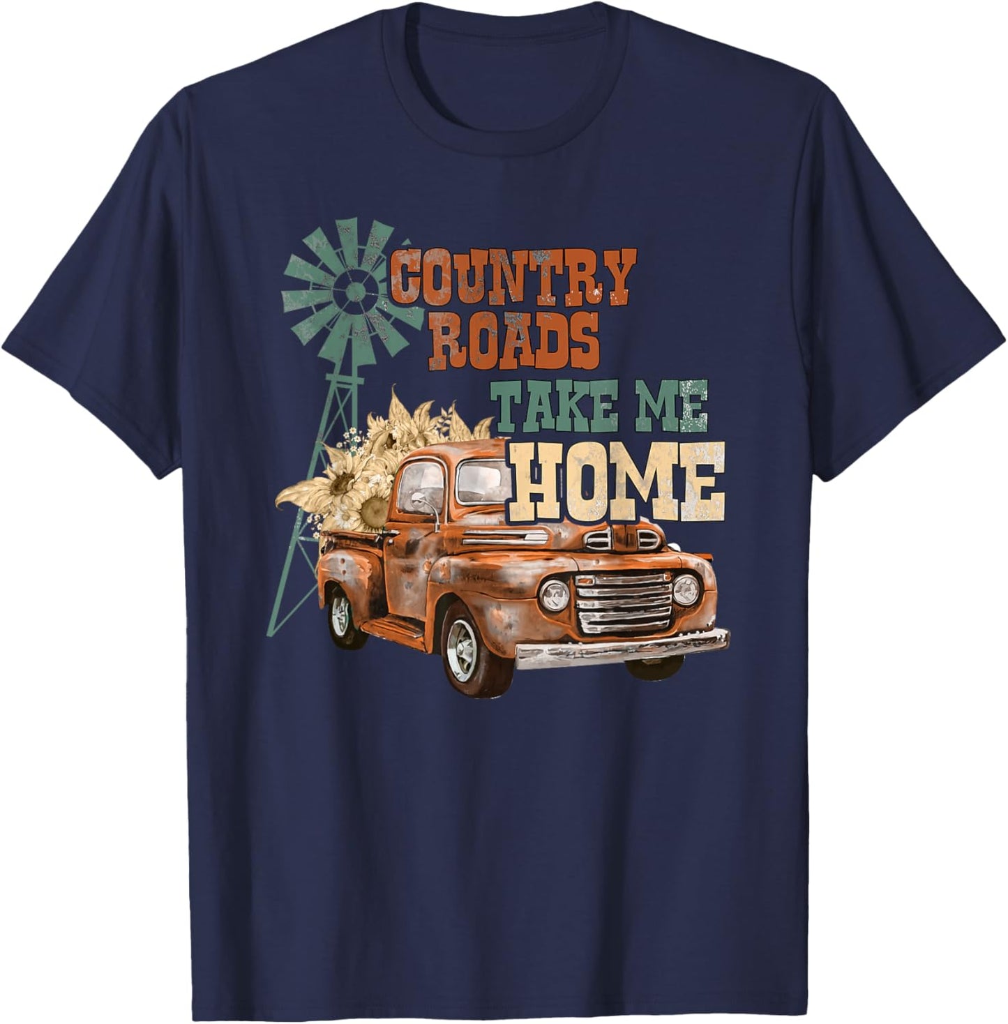 Country Roads Take Me Home - Southern Backroad Truck Style T-Shirt - T-Shirt | Navy