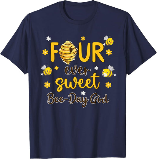 4 Year Old Bday Four Ever Sweet Bee-Day Girl 4th Birthday T-Shirt - T-Shirt | Navy