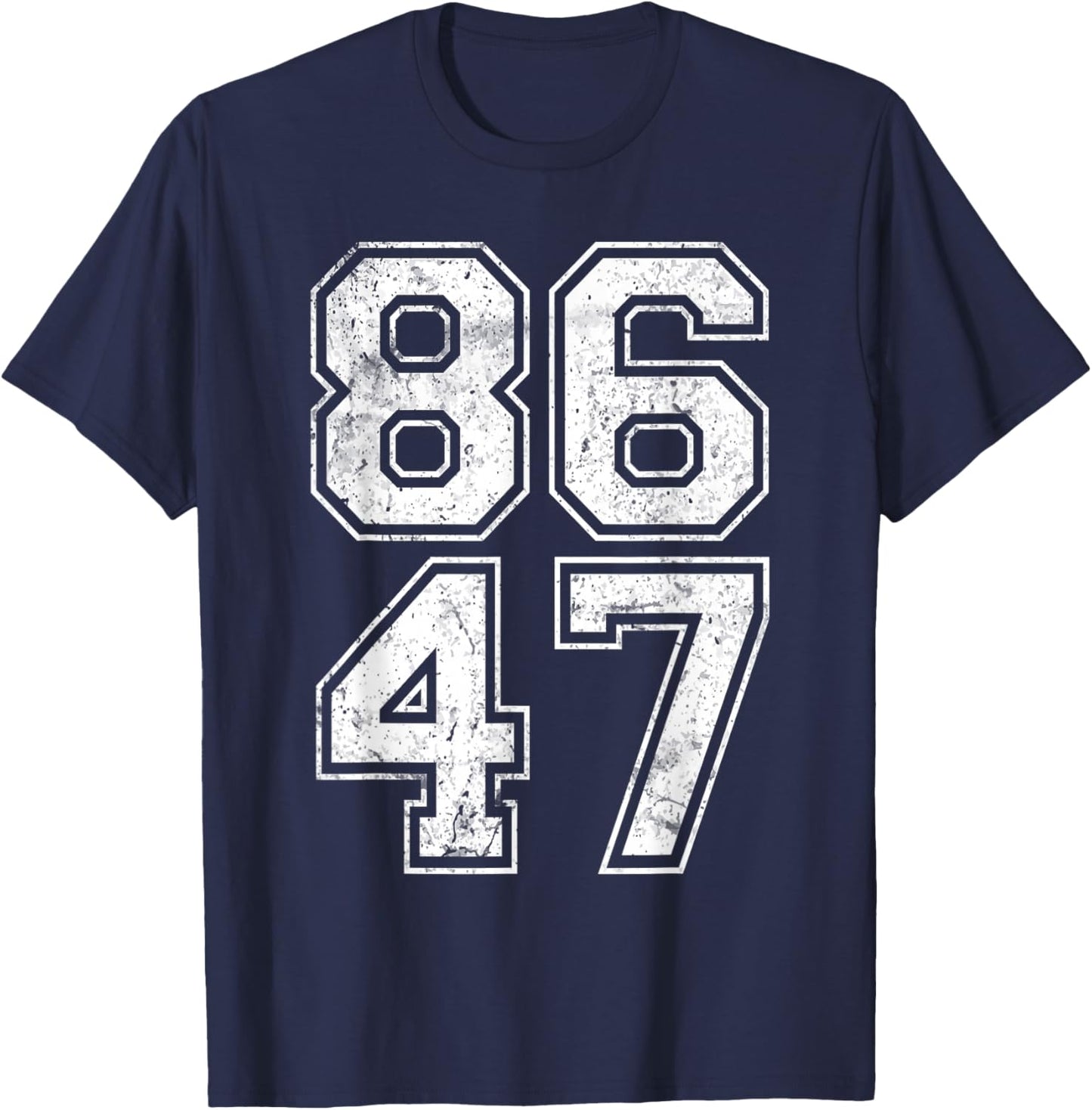 86 47 Anti-Trump Vintage 8647 T-Shirt - T-Shirt | Navy