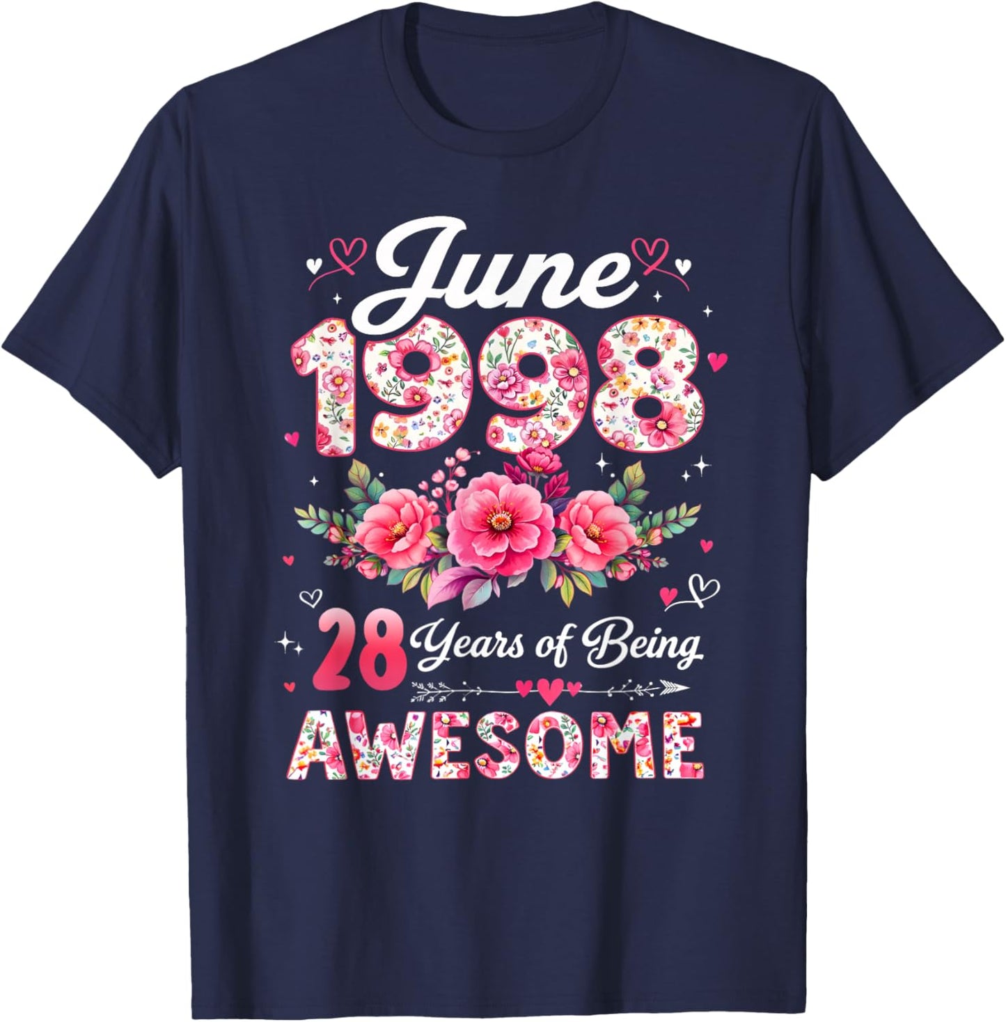 28 Year Old June 1998 Floral 28th Birthday Men Women T-Shirt - T-Shirt | Navy