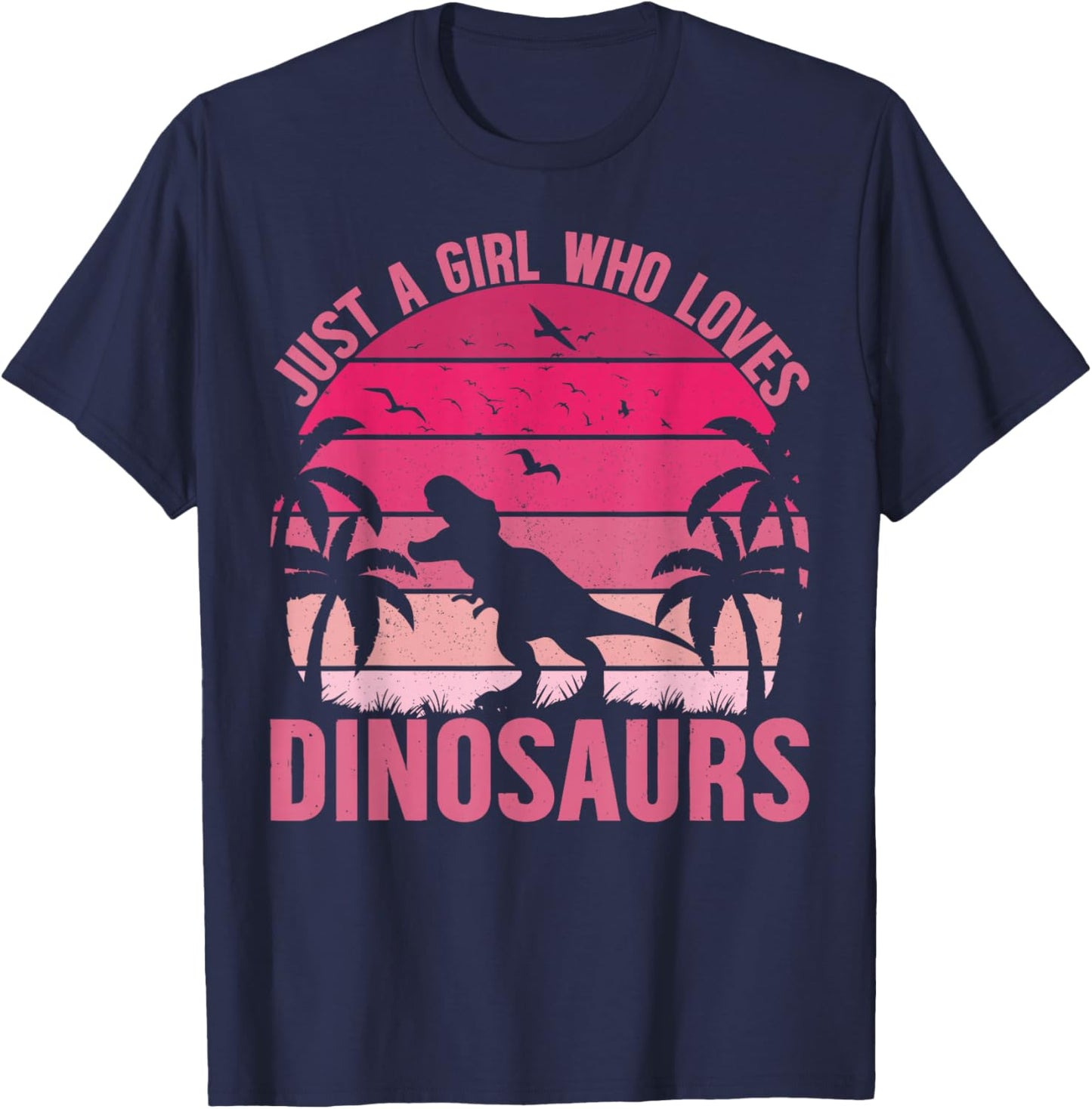 Just A Girl Who Loves Dinosaurs Retro Dinosaur Lover Girls T-Shirt - T-Shirt | Navy
