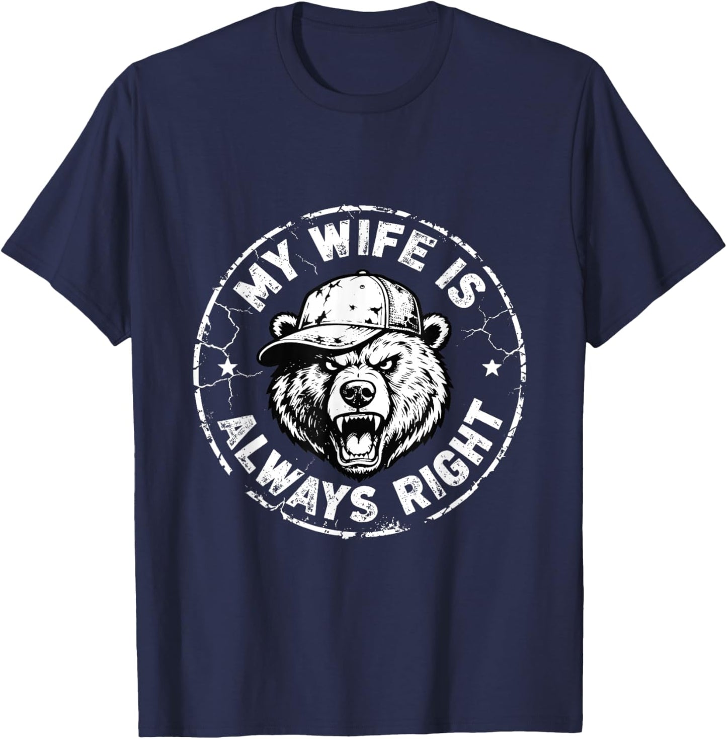 My Wife is Always Right | Funny Men Husband Valentine T-Shirt - T-Shirt | Navy