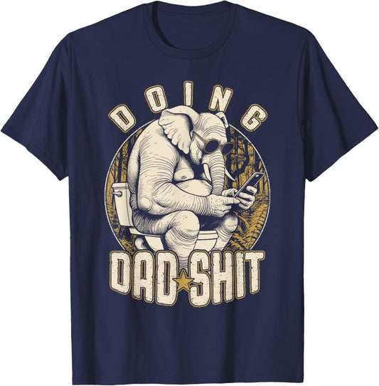 Doing Dad Shit Funny Fathers Day Elephant Toilet Vintage T-Shirt - T-Shirt | Navy