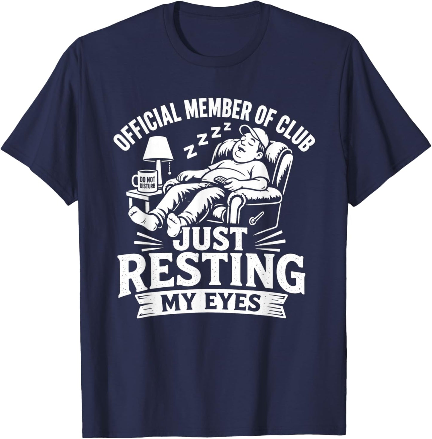 Official Member of Club Just Resting My Eyes Dad T-Shirt - T-Shirt | Navy