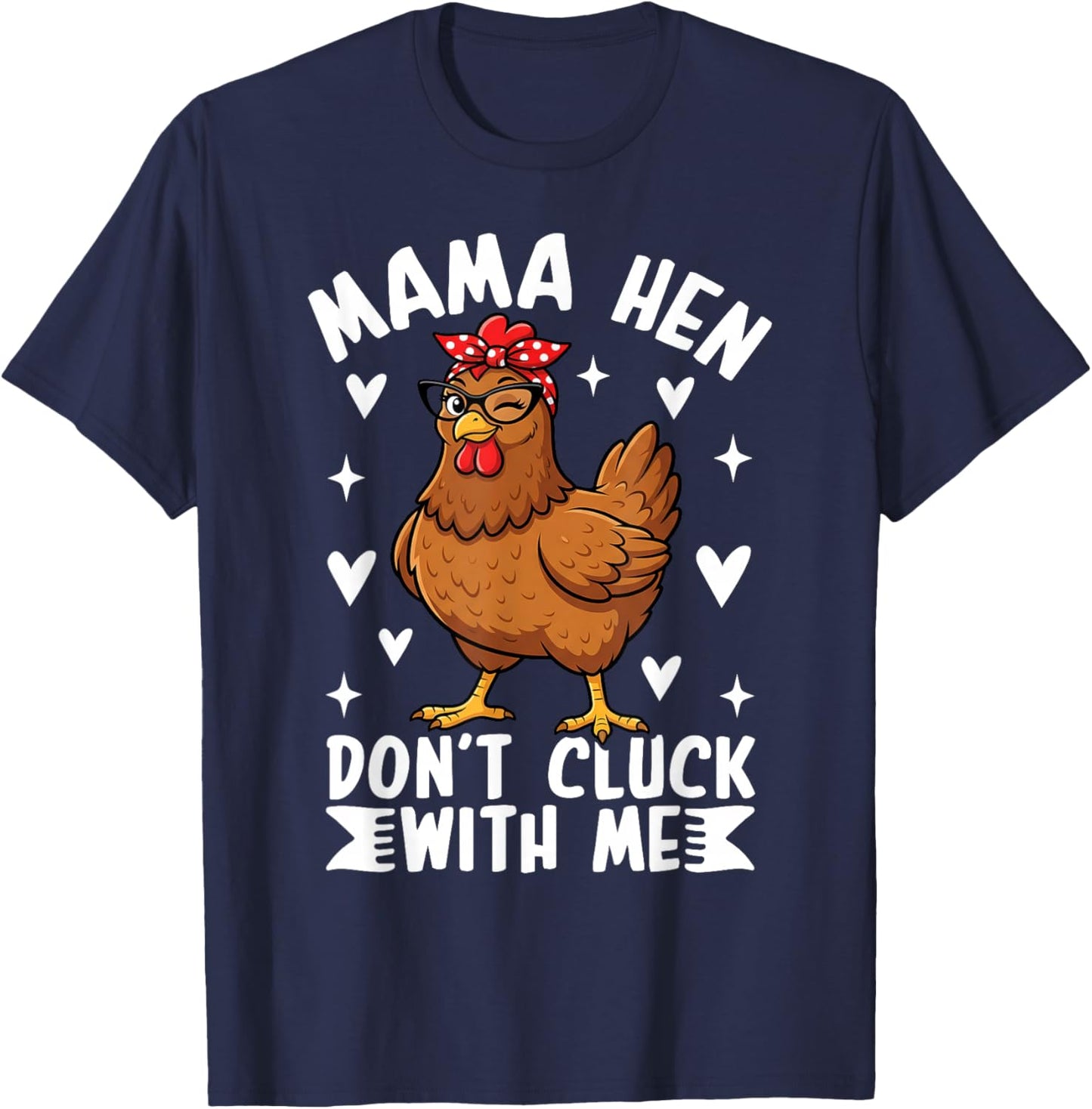 Mama Hen Dont Cluck with Me Funny Bandana Chicken Mom T-Shirt - T-Shirt | Navy