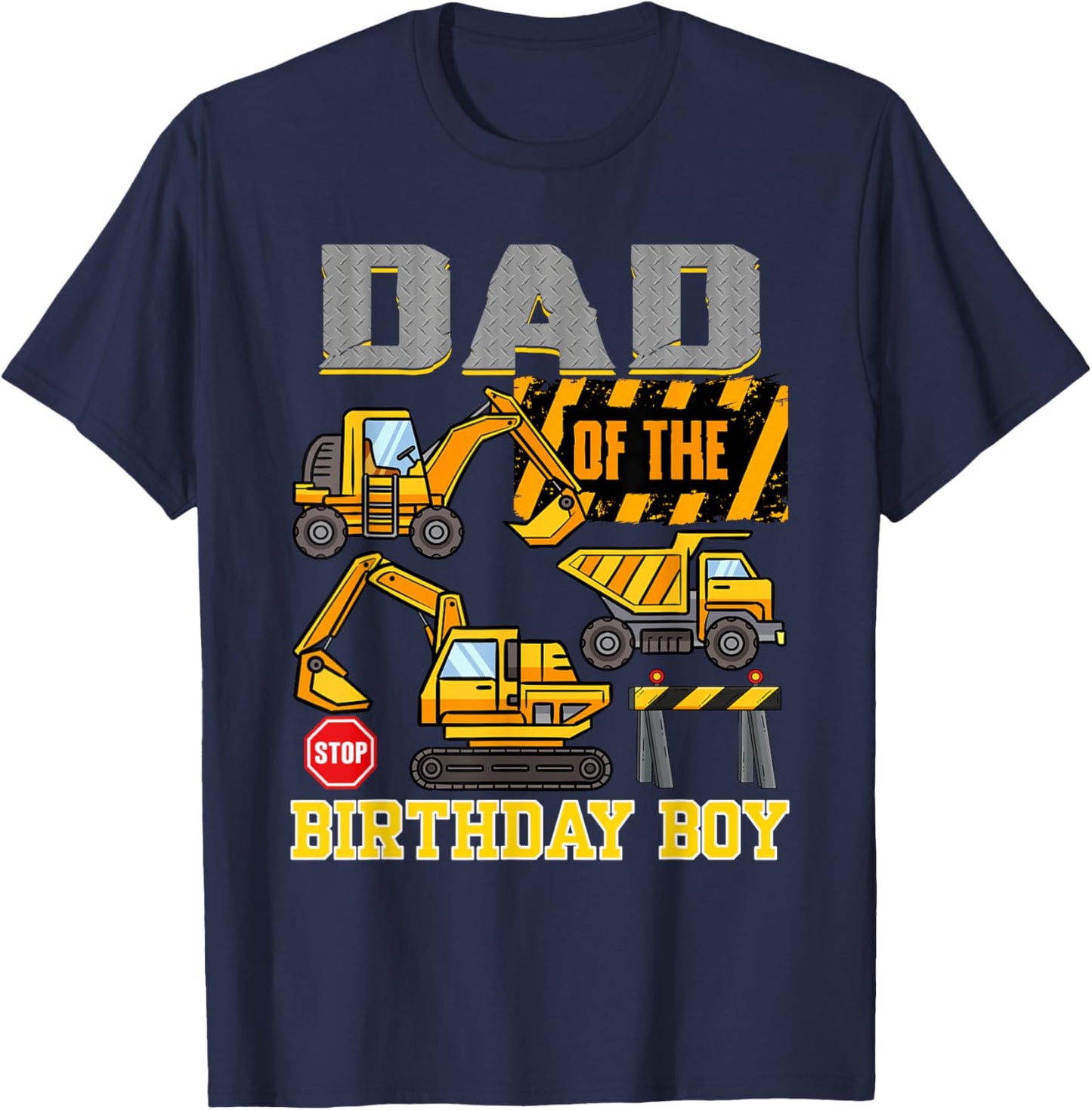 Dad of The Birthday Boy Construction Worker Birthday T-Shirt - T-Shirt | Navy