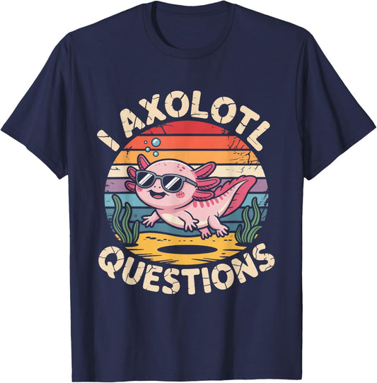 I Axolotl Questions Funny Retro Adults Youth Kids T-Shirt - T-Shirt | Navy