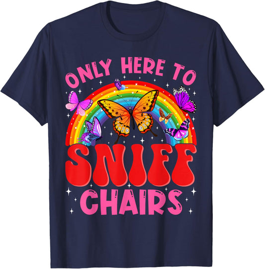 Inappropriate Funny Only Here to Sniff Chair Embarrassing T-Shirt - T-Shirt | Navy