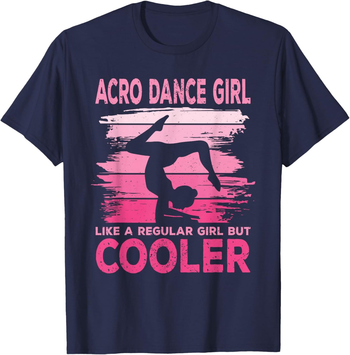 Acro Dance Girl Acrobatic Funny Acrobatics T-Shirt - T-Shirt | Navy