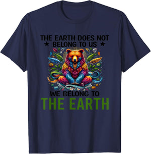 Bear The Earth Does Not Belong To Us We Belong To The Earth T-Shirt - T-Shirt | Navy