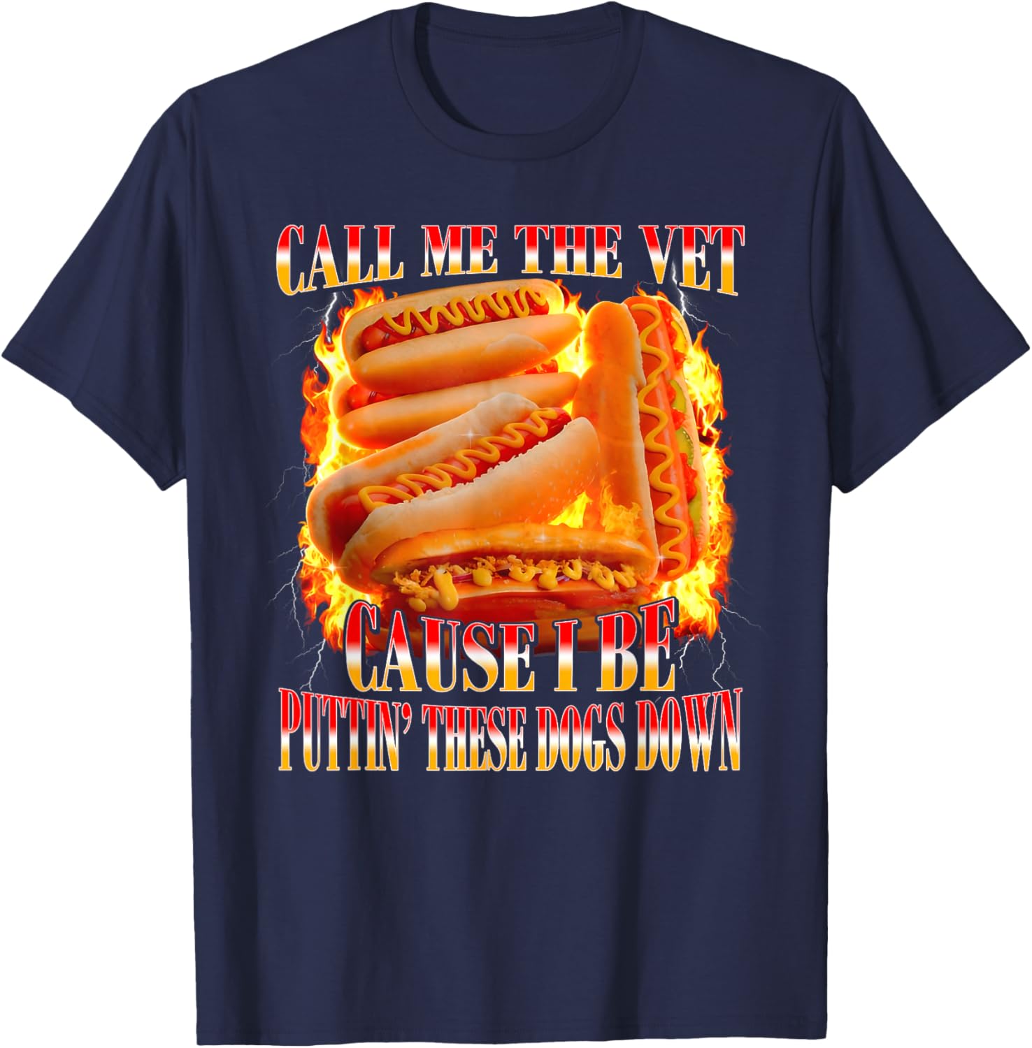 Call Me The Vet Cause I Be Puttin' These Dogs Down T-Shirt - T-Shirt | Navy