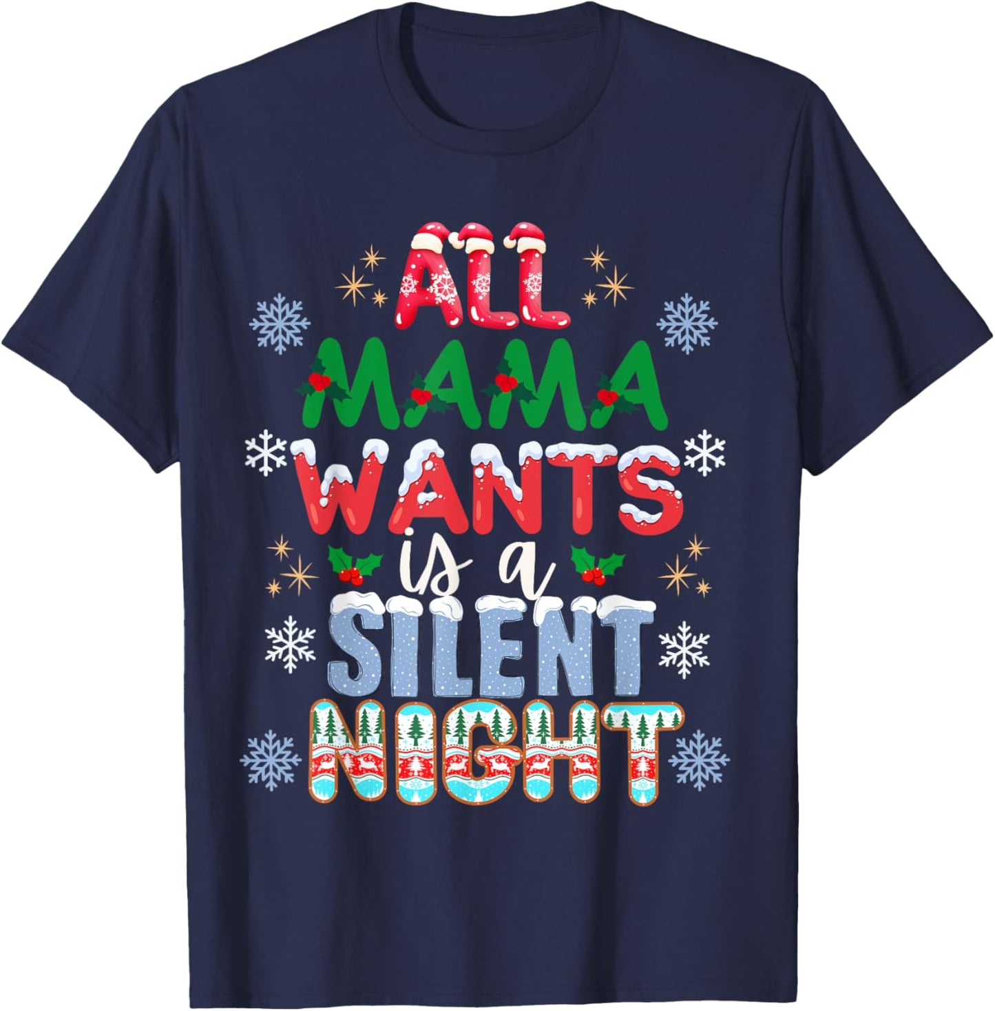 All Mama Wants Is A Silent Night Funny Mom Christmas T-Shirt - T-Shirt | Navy