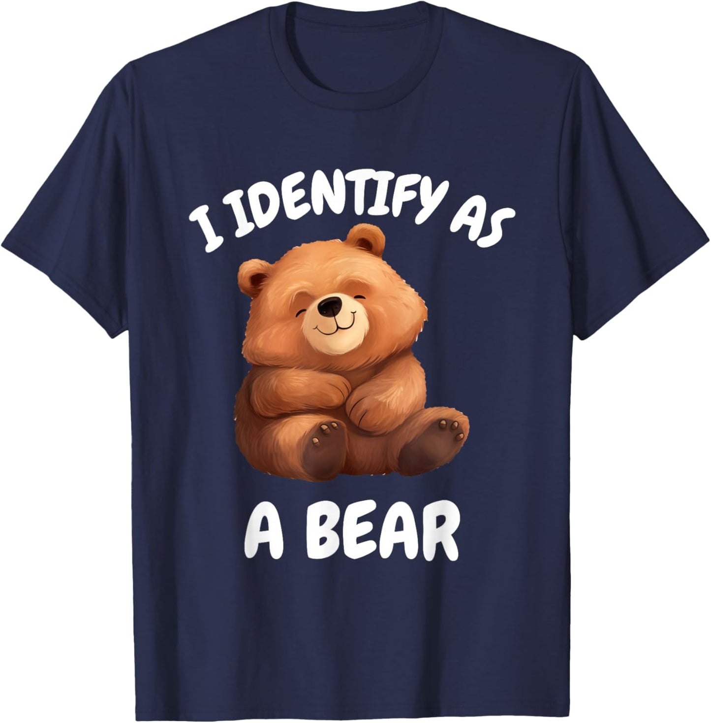 I identify as a bear . T-Shirt - T-Shirt | Navy