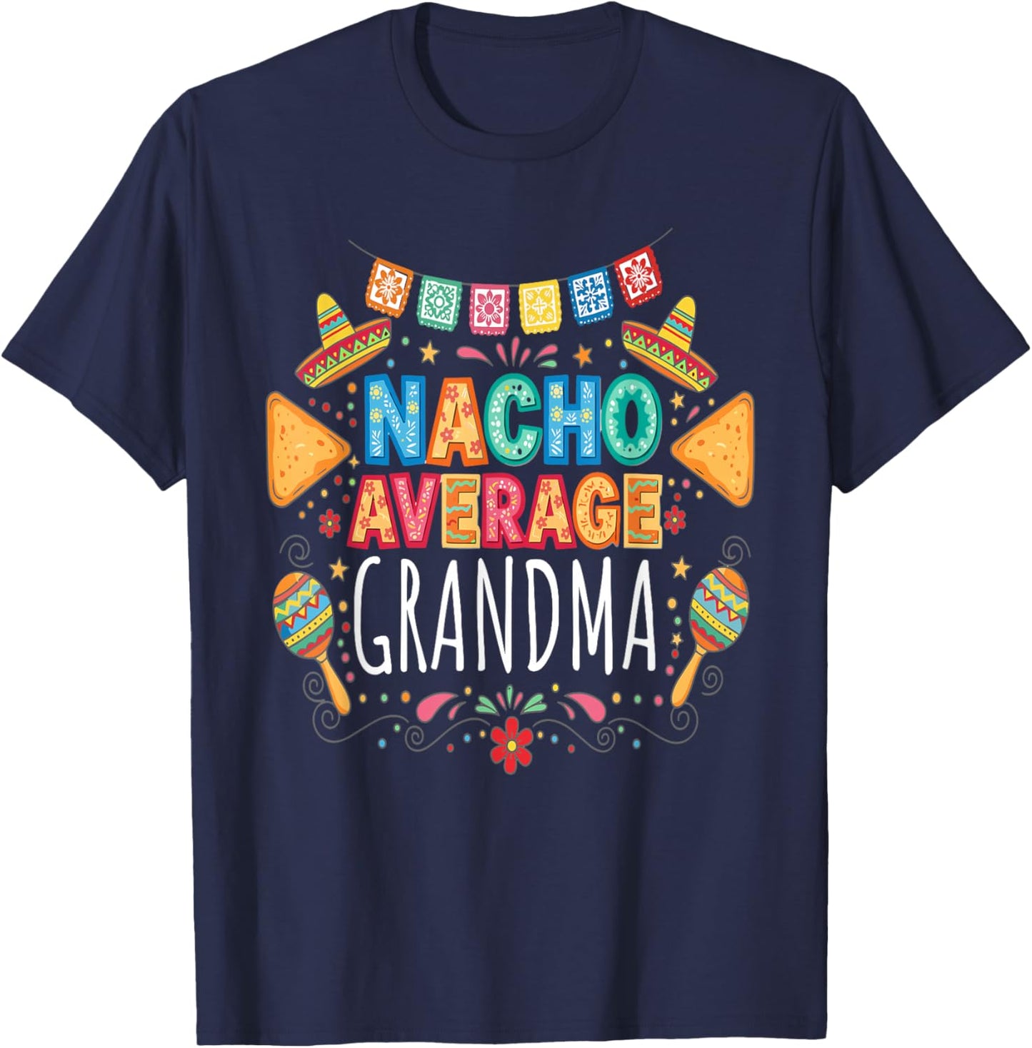 Nacho Average Grandma Funny Family Matching Fiesta T-Shirt - T-Shirt | Navy