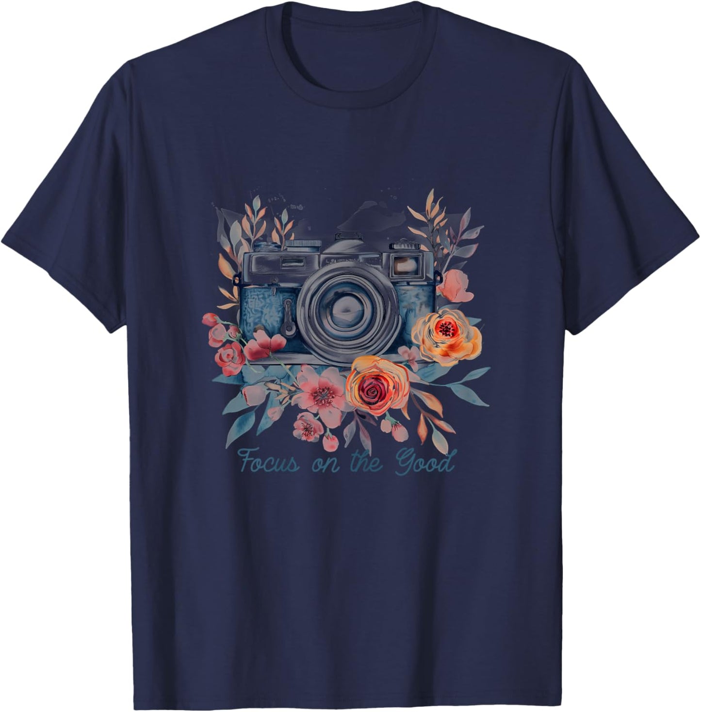 Photographer Focus On The Good Camera Flowers Photography T-Shirt - T-Shirt | Navy