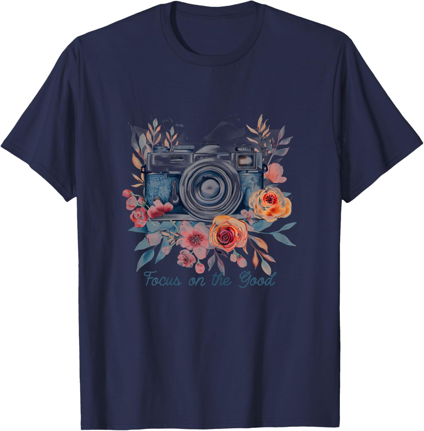 Photographer Focus On The Good Camera Flowers Photography T-Shirt - T-Shirt | Navy