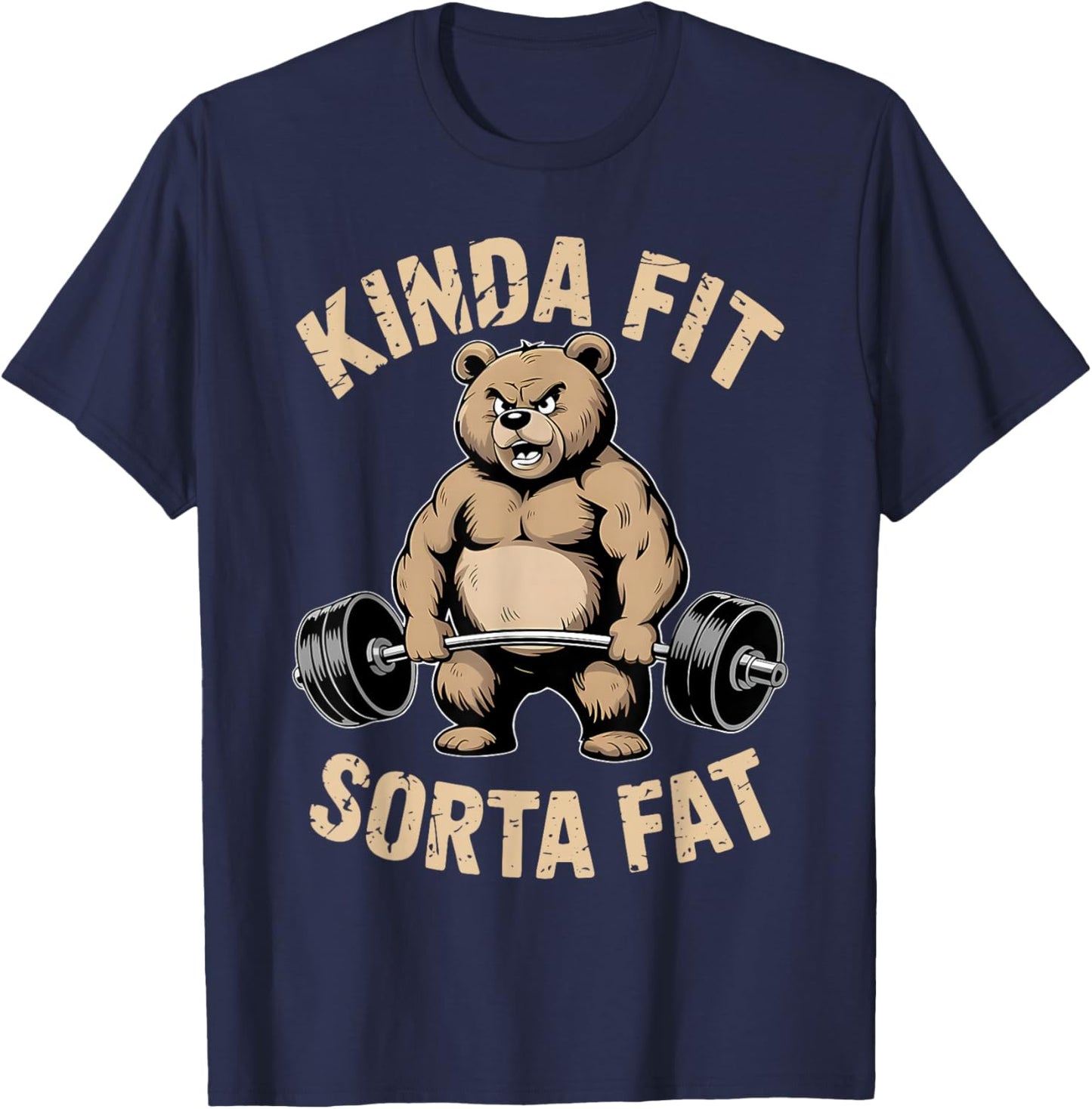 Kinda Fit Sorta Fat - Funny Gym Bear Weightlifting Workout T-Shirt - T-Shirt | Navy