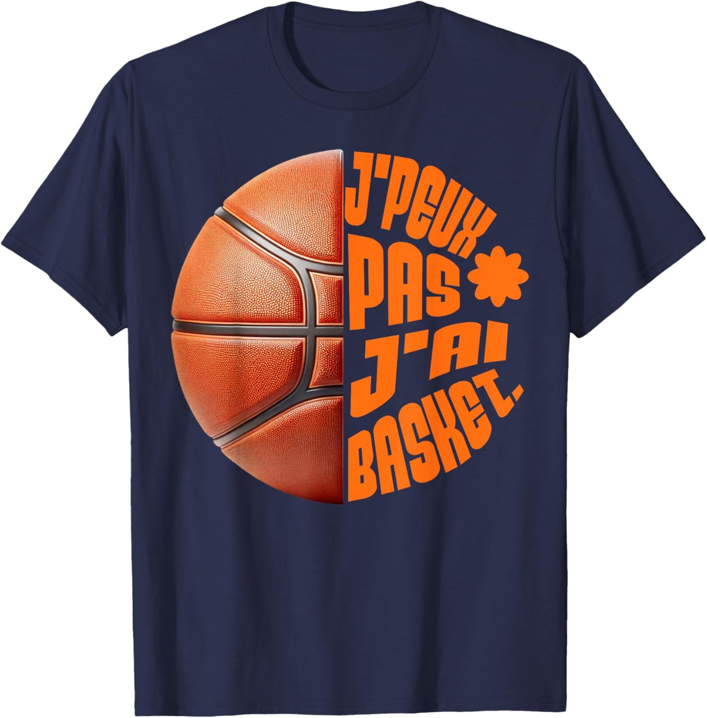 Je Peux Pas J'AI Basketball Player Basketball Fan Gift Sport T-Shirt - T-Shirt | Navy