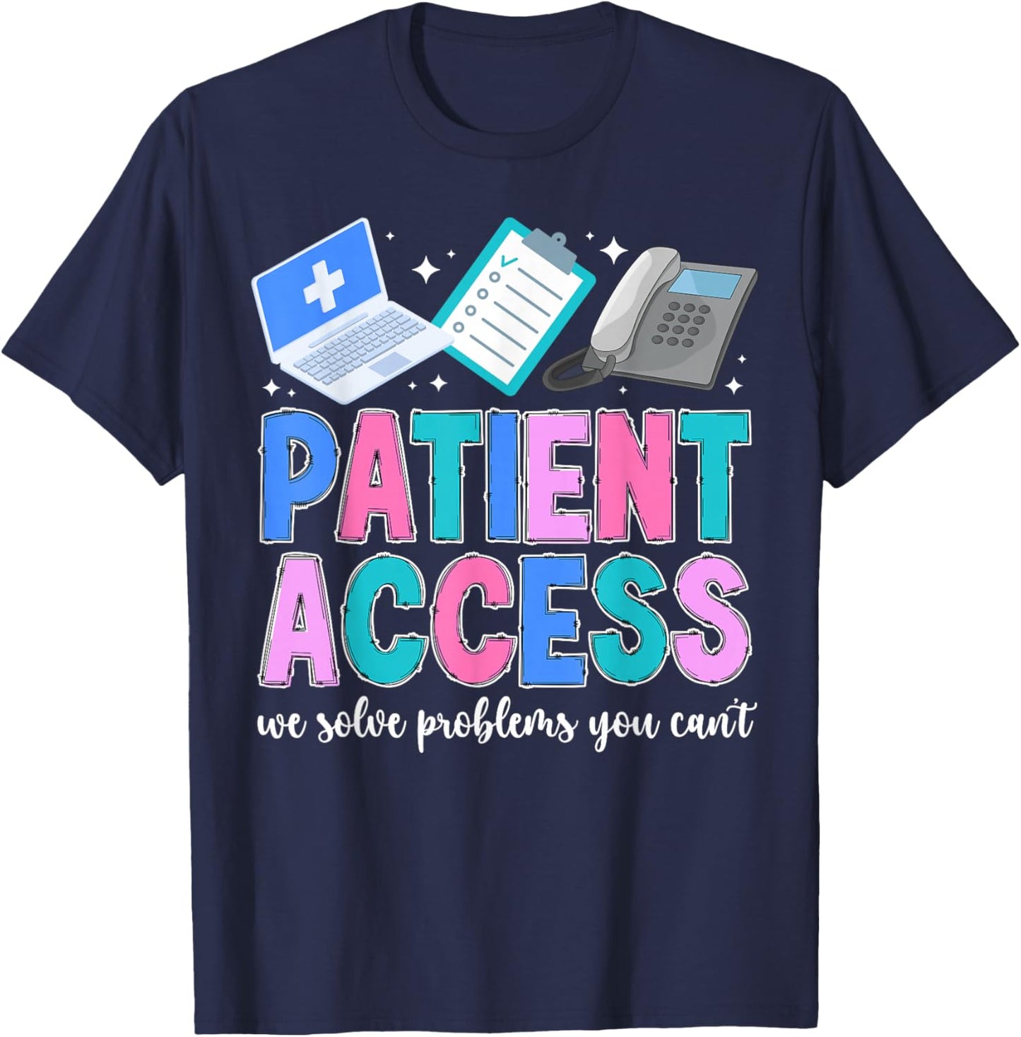 Patient Access Best Patient Access Specialist T-Shirt - T-Shirt | Navy