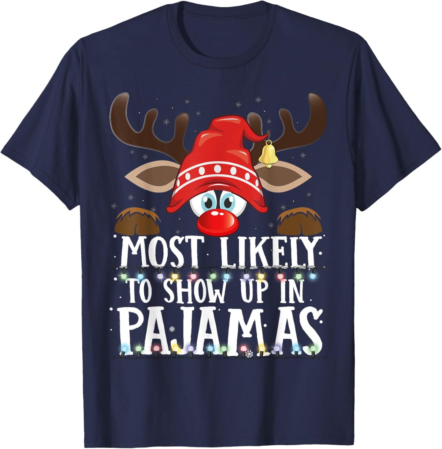 Christmas Matching Most Likely To Show Up In Pajamas PJS T-Shirt - T-Shirt | Navy